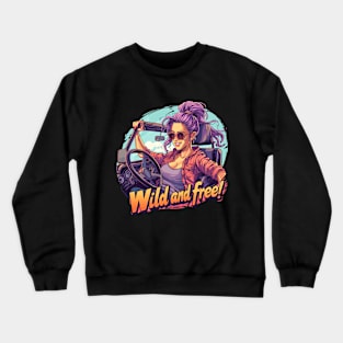 Wild and free! Crewneck Sweatshirt